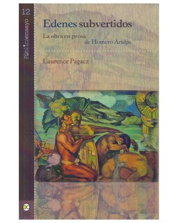 Foto 1 | Foto 1 | Libro ''edenes Subvertidos: La Obra En Prosa De Homero Aridjis''