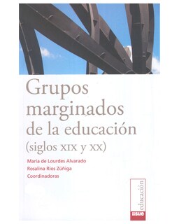 Foto 1 | Foto 1 | Libro ''grupos Marginados De La Educación (siglos Xix Y Xx)''