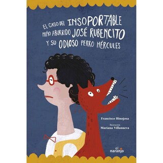 Foto 1 | Foto 1 | Libro Caso del Insoportable Niño Aburrido José Rubencito y su Odioso Perro Hércules