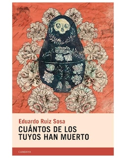 Foto 1 | Foto 1 | Libro Cuántos de los Tuyos Han Muerto Candaya Eduardo Ruiz Sosa