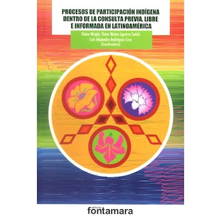 Foto 1 | Foto 1 | Libro Procesos de Participación Indígena Dentro de la Consulta Previa Libre e Informada en Latinoamérica