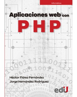 Foto 1 | Foto 1 | Libro Aplicaciones Web con Php Editorial Ediciones de la U Autor Héctor Flórez Fernández