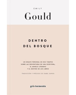 Foto 1 | Foto 1 | Libro Dentro Del Bosque Editorial Gris Tormenta Autor Emily Gould