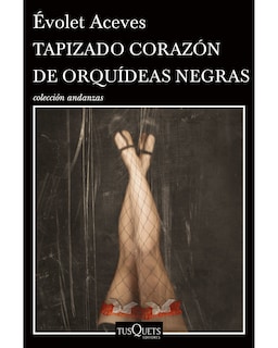 Foto 1 | Foto 1 | Libro Tapizado Corazón de Orquídeas Negras Editorial Tusquets Autor Aceves Évolet