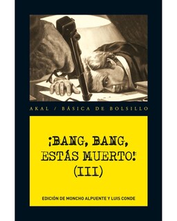 Foto 1 | Foto 1 | Libro ¡Bang, Bang, Estás Muerto! Vol. Iii - Akal - Aa. Vv.