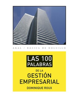 Foto 1 | Foto 1 | Libro Las 100 Palabras De La Gesión Empresarial Akal Roux Dominique
