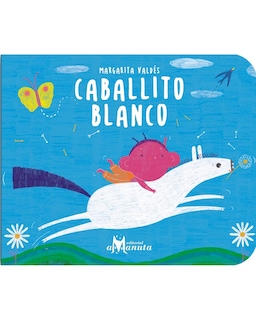 Foto 1 | Foto 1 | Libro Caballito Blanco Editorial Amanuta Autor Margarita Valdés