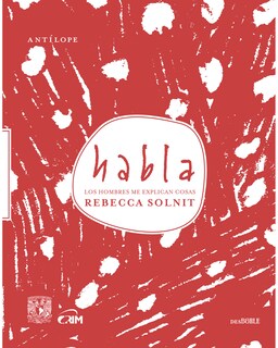Foto 1 | Foto 1 | Libro Habla Editorial Antílope Autor Solnit Rebecca y Beard