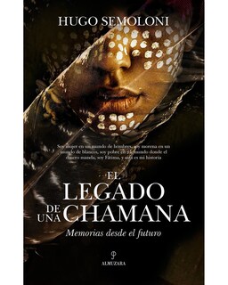 Foto 1 | Foto 1 | Libro El Legado de una Chamana Almuzara Semoloni Hugo