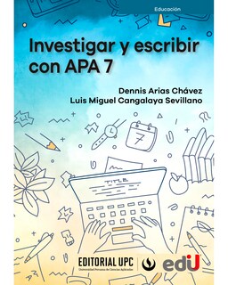 Foto 1 | Foto 1 | Libro Investigar y Escribir con Apa 7 Editorial Ediciones De La U Autor Dennis Arias Chávez