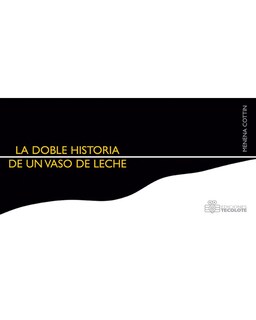 Foto 1 | Foto 1 | Libro La Doble Historia De Un Vaso De Leche Autor Menena Cottin