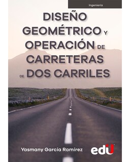 Foto 1 | Foto 1 | Libro Diseño Geométrico y Operación de Carreteras de dos Carriles Ediciones De La U Yasmany García Ramírez