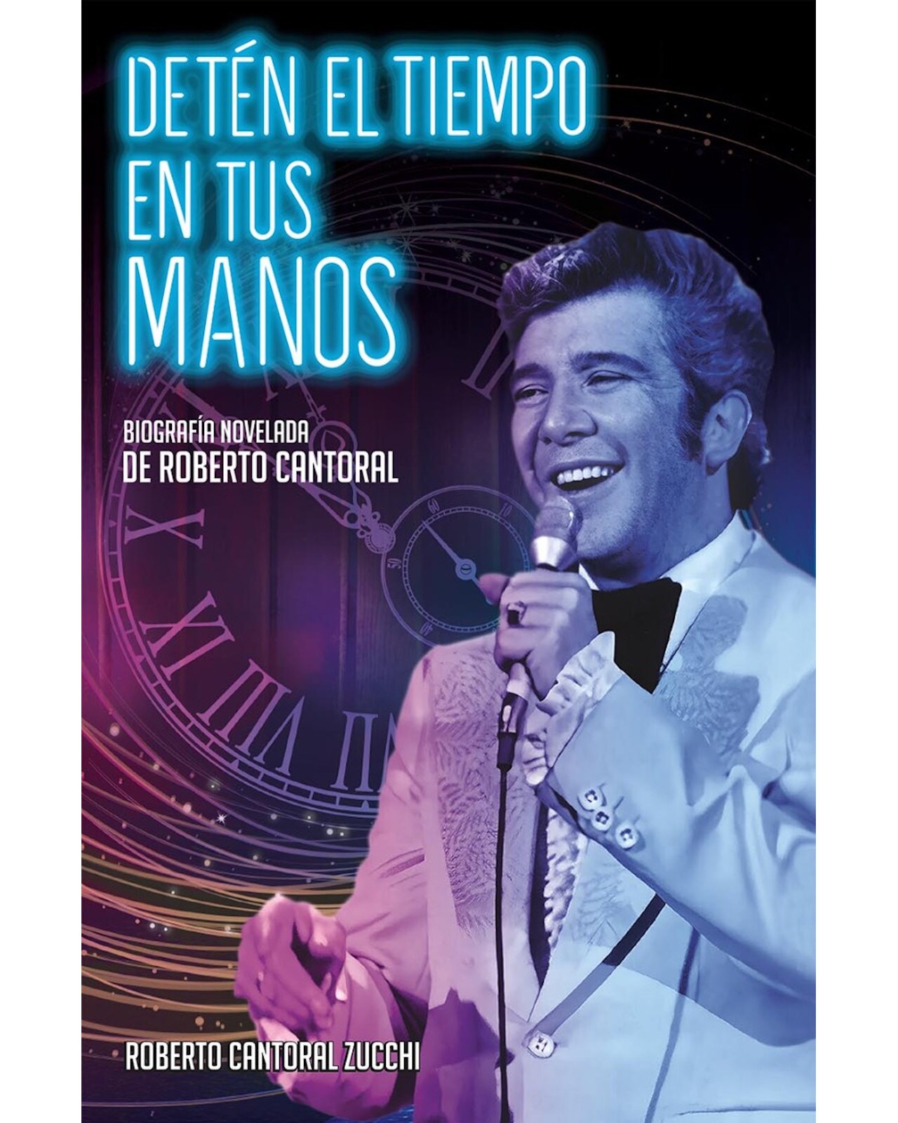 Libro Deten El Tiempo En Tus Manos Tendencias. Cronicas Cantoral Zucchi ...