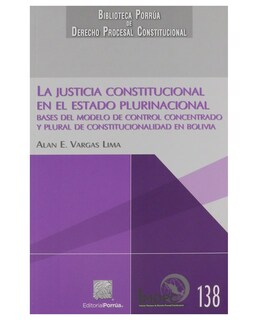 Foto 1 | Foto 1 | Libro La Justicia Constitucional En El Estado Plurinacional- Editorial Porrúa - Vargas Lima, Alan E.