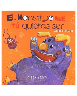 Foto 1 | Foto 1 | Libro El Monstruo Que Tú Quieras Ser- Editorial Porrúa - Sabugal, Adriana