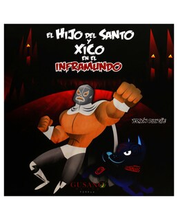 Foto 1 | Foto 1 | Libro El Hijo Del Santo Y Xico En El Inframundo- Editorial Porrúa - Olivares Celis, Lydia Gabriela