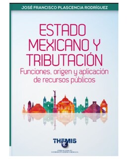 Foto 1 | Foto 1 | Libro Estado Mexicano Y Tributación- Themis - Plascencia Rodríguez José Francisco