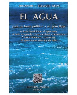 Foto 1 | Foto 1 | Libro El Agua Para Un Buen Político Y Un Gran Líder- Editorial Porrúa - Belizaire Osias, Theodore L.