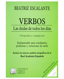 Foto 1 | Foto 1 | Libro Verbos Las Dudas De Todos Los Días: Ortografía Y Conjugación- Editorial Porrúa - Escalante, Beatriz