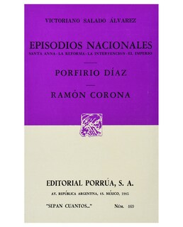 Foto 1 | Foto 1 | Libro Episodios Nacionales: Santa Anna, La Reforma, La Intervención, Ramón Corona- Editorial Porrúa Salado Álvarez Victoriano