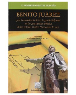 Foto 1 | Foto 1 | Libro Benito Juárez Y La Trascendencia De Las Leyes De Reforma En La Constitución Editorial Porrúa Benítez Treviño