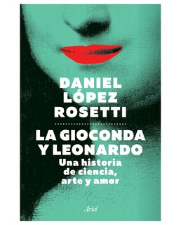 Foto 1 | Foto 1 | Libro La Gioconda Y Leonardo- Ariel - López Rosetti, Daniel