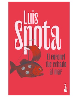 Foto 1 | Foto 1 | Libro El Coronel Fue Echado Al Mar Booket Luis Spota