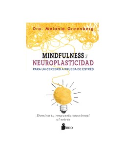 Foto 1 | Foto 1 | Mindfulness Y Neuroplasticidad Para Un Cerebro A Prueba De Estrés