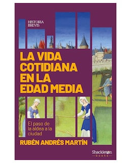 Foto 1 | Foto 1 | Libro La Vida Cotidiana En La Edad Media Shackleton Books Rubén Andrés Martín