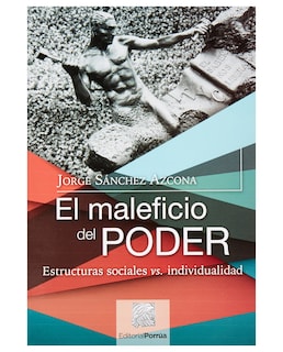 Foto 1 | Foto 1 | Libro El Maleficio Del Poder- Editorial Porrúa - Sánchez Azcona, Jorge