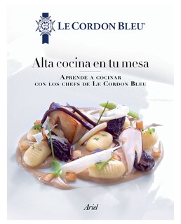 Foto 1 | Foto 1 | Libro Alta Cocina En Tu Mesa- Ariel - Le Cordon Bleu