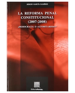Foto 1 | Foto 1 | Libro La Reforma Penal Constitucional 2007-2008- Editorial Porrúa - García Ramírez, Sergio