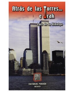 Foto 1 | Foto 1 | Libro Atrás De Las Torres... E Irak- Editorial Porrúa - Hidalga, Luis De La