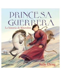 Foto 1 | Foto 1 | Libro Princesa Guerrera. La Historia de Khutulun Océano Travesía Sally Deng