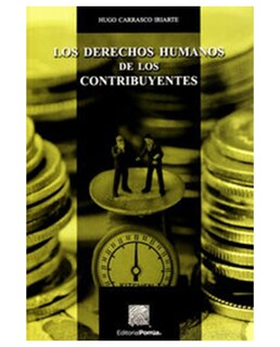 Foto 1 | Foto 1 | Libro Los Derechos Humanos De Los Contribuyentes- Editorial Porrúa - Carrasco Iriarte, Hugo