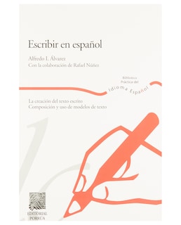 Foto 1 | Foto 1 | Libro Escribir En Español- Editorial Porrúa - Álvarez, Alfredo I.
