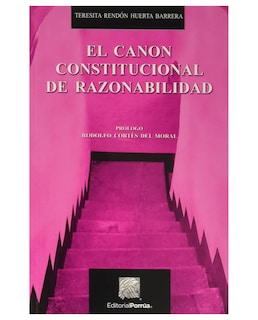 Foto 1 | Foto 1 | Libro El Canon Constitucional De Razonabilidad Autor Teresita Rendón Huerta