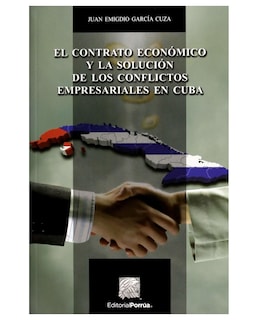 Foto 1 | Foto 1 | Libro El Contrato Económico Y La Solución De Los Conflictos Empresariales En Cuba- Editorial Porrúa - Garcia Cuza, Juan Emigdio