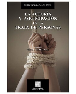 Foto 1 | Foto 1 | Libro La Autoría Y Participación En La Trata De Personas- Editorial Porrúa - García Rosas, María Victoria