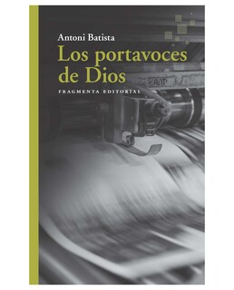 Foto 1 | Foto 1 | Libro Los Portavoces De Dios- Fragmenta Editorial - Batista, Antoni