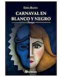 Libro Carnaval En Blanco Y Negro- Lectorum - Esma Bazan