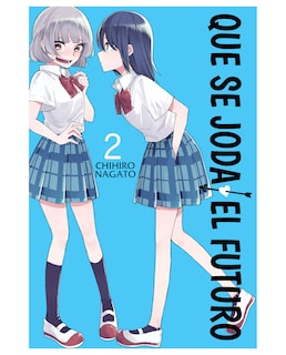 Foto 1 | Foto 1 | Libro Que Se Joda El Futuro 2 - Kamite - Chihiro Nagato