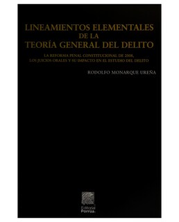 Foto 1 | Foto 1 | Libro Lineamientos Elementales De La Teoría General Del Delito- Editorial Porrúa - Monarque Ureña, Rodolfo
