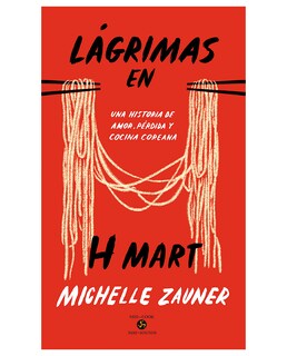 Foto 1 | Foto 1 | Libro Lágrimas En H Mart. Una Historia De Amor, Pérdida Y Cocina Coreana- Neo Person - Zauner, Michelle