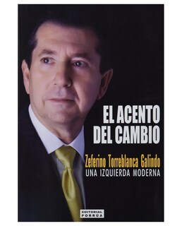 Foto 1 | Foto 1 | Libro El Acento Del Cambio- Editorial Porrúa - Torreblanca Galindo, Zeferino