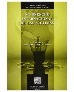 Foto 1 | Foto 1 | Libro El Derecho Internacional De Las Víctimas- Editorial Porrúa - Fernández De Casadevante Romani, Carlos