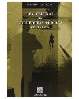 Foto 1 | Foto 1 | Libro Ley Federal De Correduría Pública Comentada- Editorial Porrúa - Lucio Decanini, Federico G.