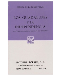 Foto 1 | Foto 1 | Libro Los Guadalupes Y La Independencia: Con Una Selección De Documentos Inéditos- Editorial Porrúa - Torre Villar