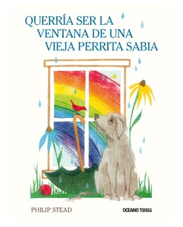 Foto 1 | Foto 1 | Libro Querría Ser La Ventana De Una Vieja Perrita Sabia - Océano Travesía - Stead, Philip C.