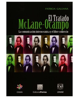 Foto 1 | Foto 1 | Libro El Tratado Mclane-ocampo La Comunicación Interoceánica Y El Libre Comercio- Editorial Porrúa - Galeana, Patricia